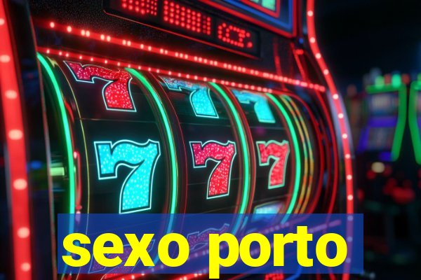 sexo porto